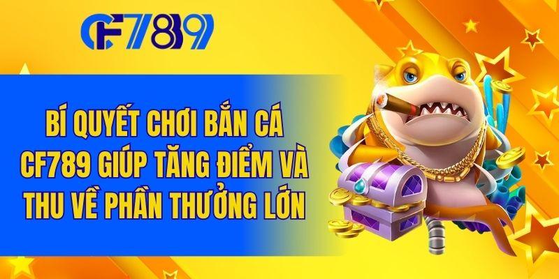 Chia sẻ mẹo săn cá giúp tăng điểm và thu về phần thưởng lớn