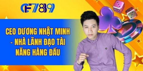 CEO Dương Nhật Minh - Nhà Lãnh Đạo Tài Năng Hàng Đầu