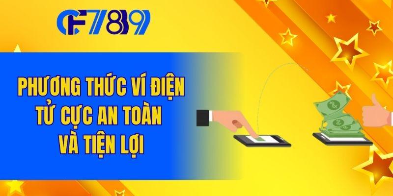 Phương thức ví điện tử cực an toàn và tiện lợi