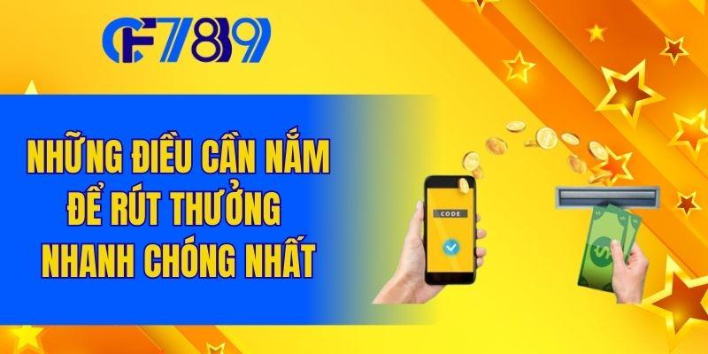 Những điều cần nắm để rút thưởng nhanh chóng nhất