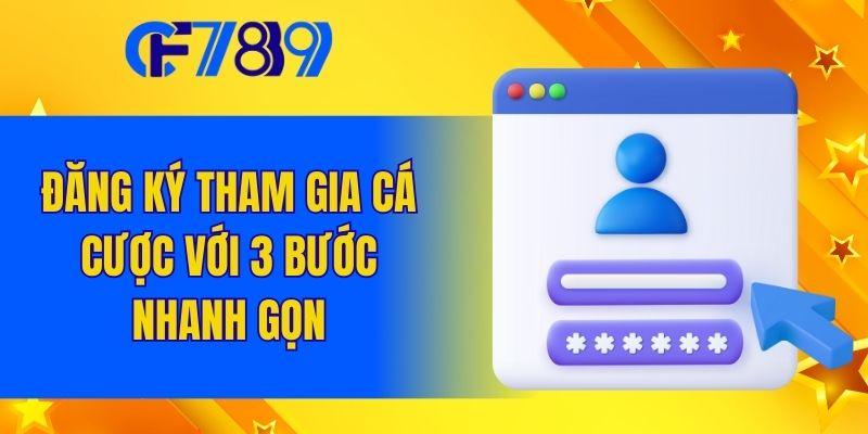 Đăng ký tham gia cá cược với 3 bước nhanh gọn