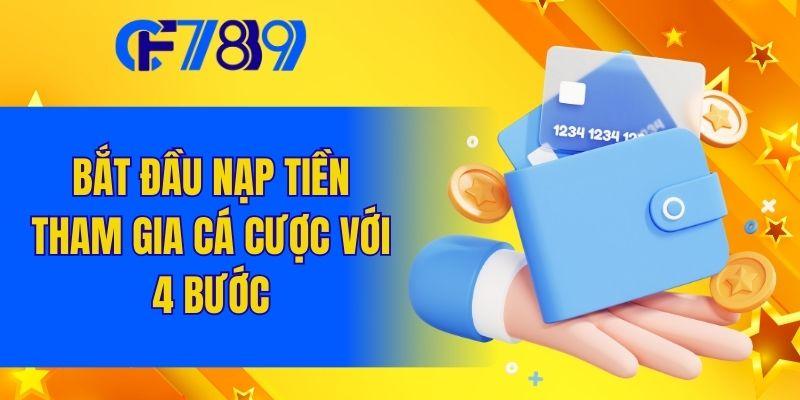 Bắt đầu nạp tiền tham gia cá cược với 4 bước